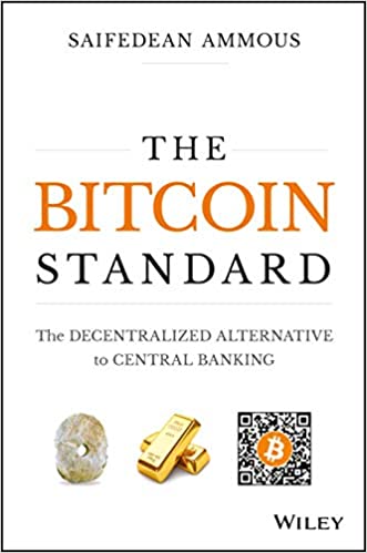 The Bitcoin Standard book by Saifedean Ammous