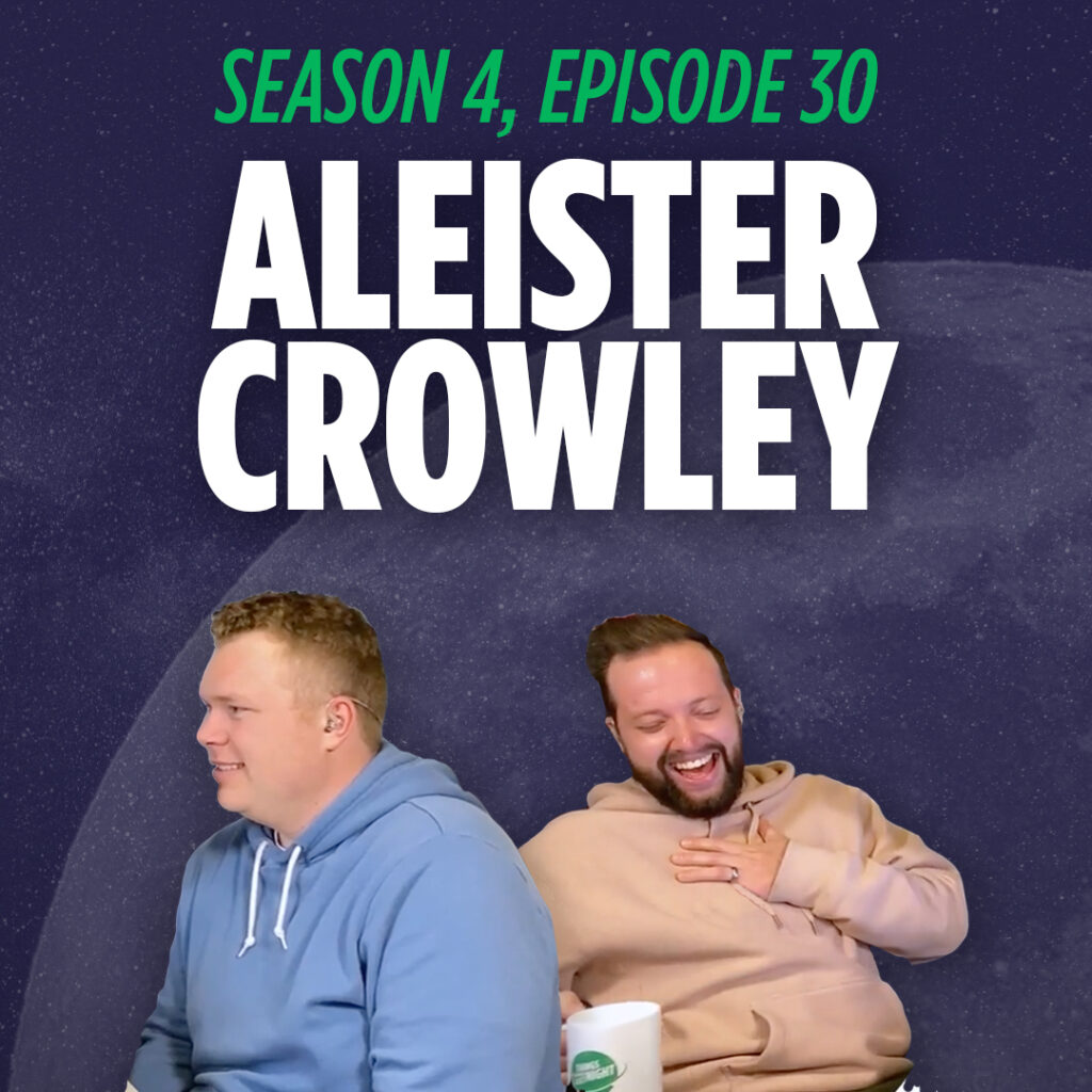 Tim Stone and Jaron Myers talk about Aleister Crowley on their educational comedy podcast TILLN