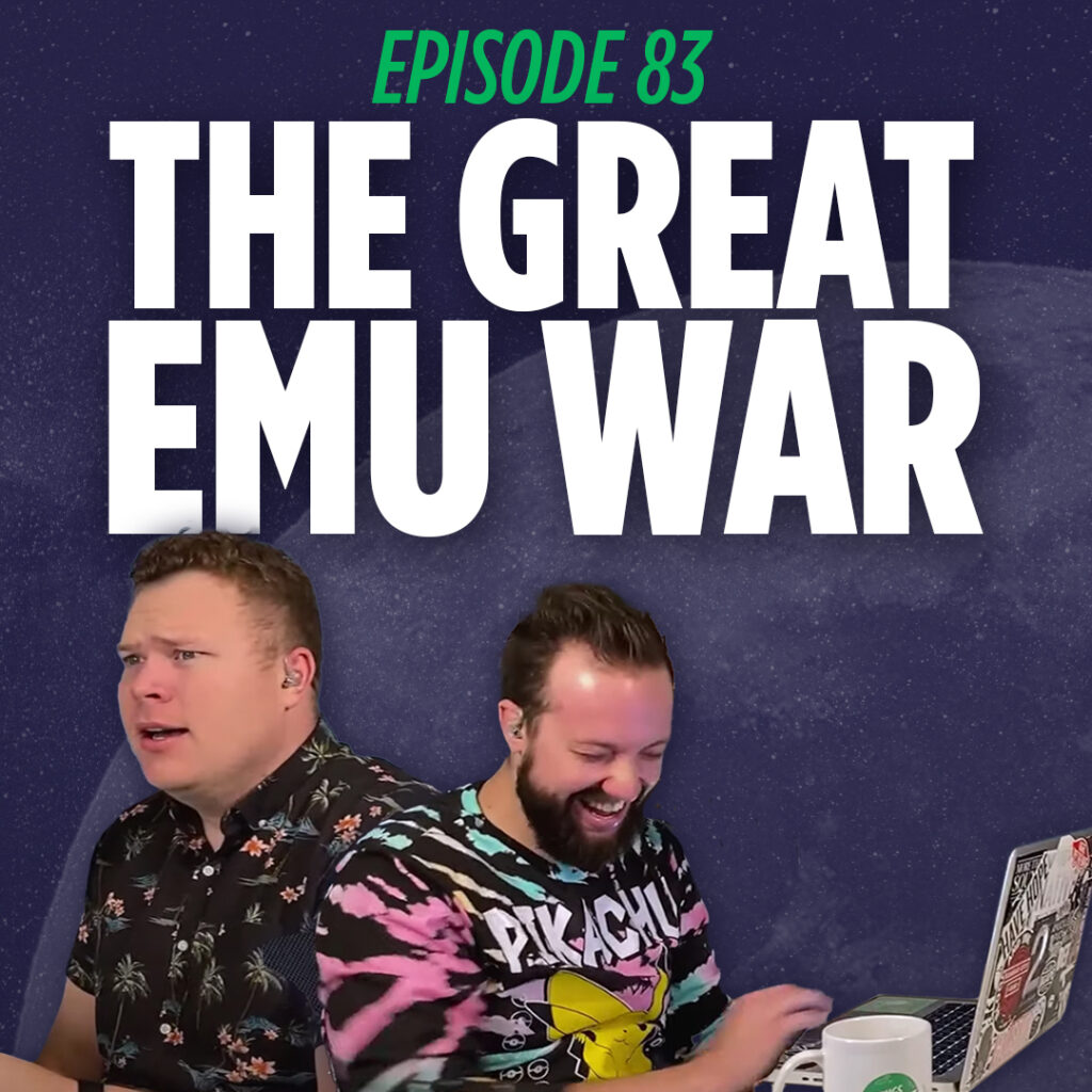 Jaron Myers and Tim Stone talk about the great emu war on their educational comedy podcast things I learned last night