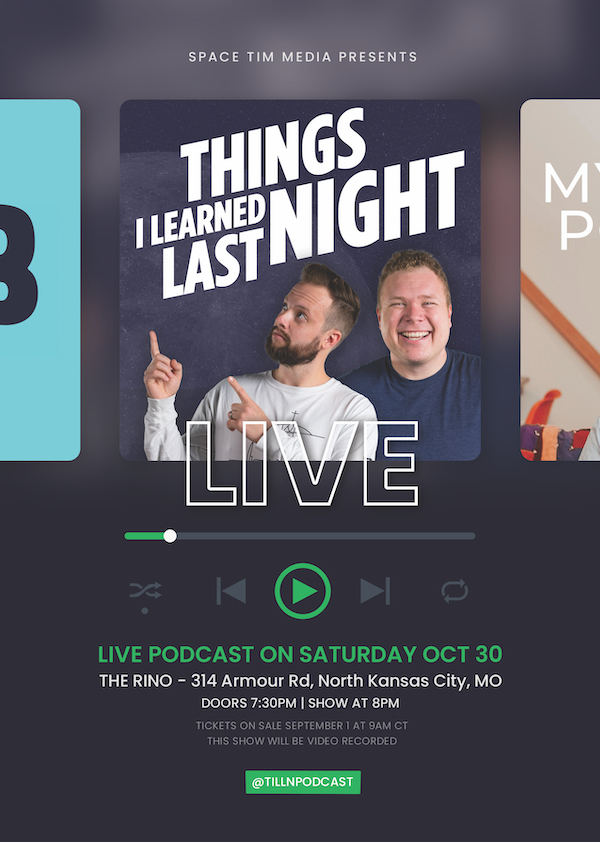 Things I Learned Last Night is doing a live podcast recording in Kansas City, MO