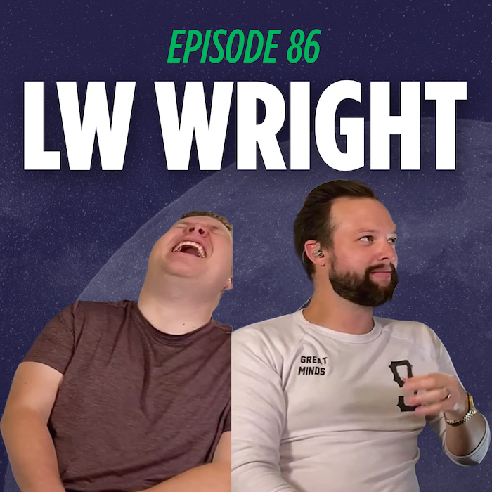 Jaron and Tim talk about LW Wright on the comedy podcast Things I Learned Last Night