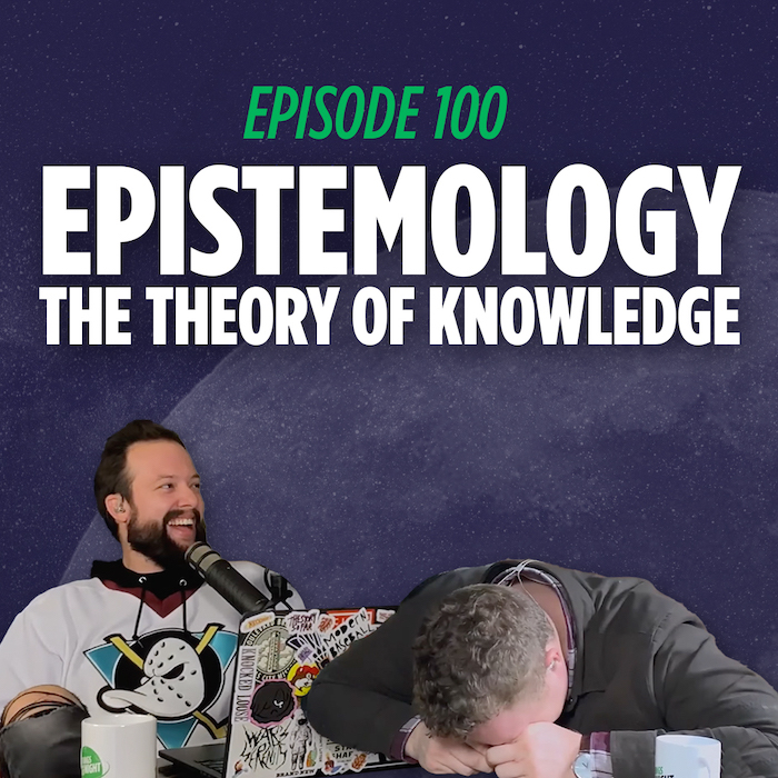 Jaron Myers and Tim Stone talk about epistemology on their educational comedy podcast things I learned last night