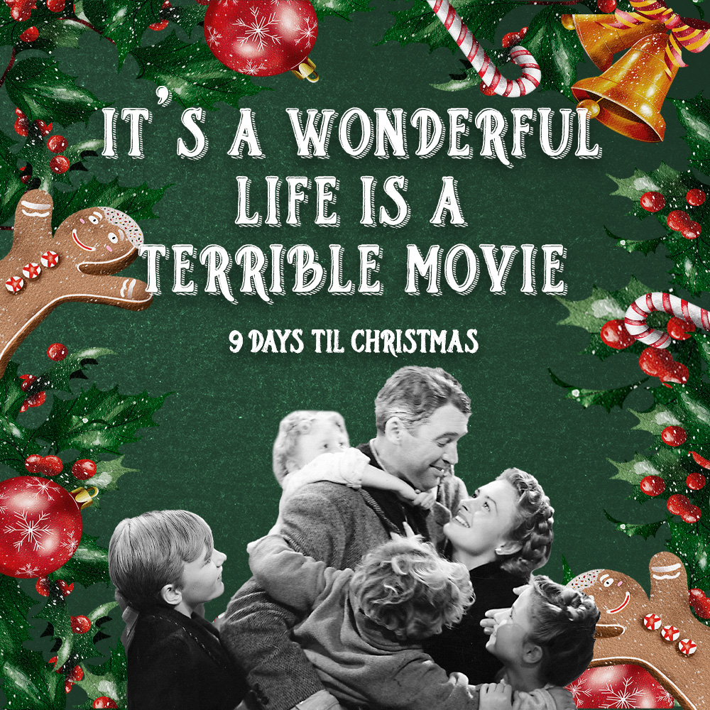 A screenshot of the classic ending scene of the movie its a wonderful life over a green background with christmas decor and the title its a wonderful life is a terrible movie