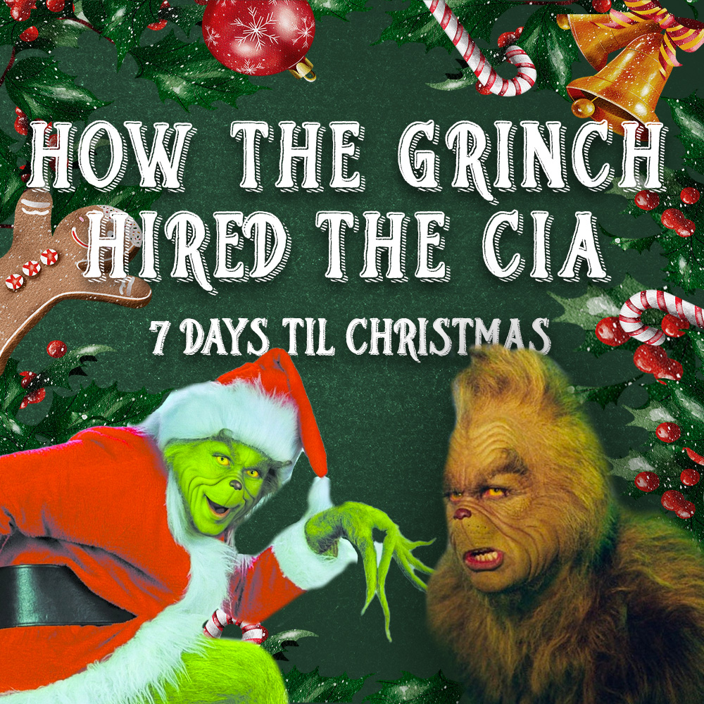 Jim Carey's the grinch over a green background with christmas decor and the phrase 'how the grinch hired the CIA'