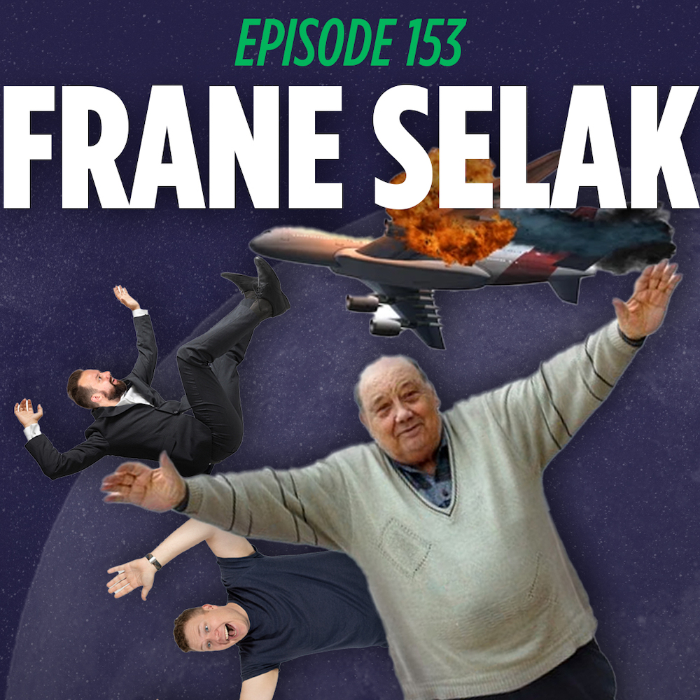 Frane Salek, Tim Stone, and Jaron Myers falling from an exploding airplane over a graphic for the Things I Learned Last Night Podcast that reads 'Frane Selak, episode 153'