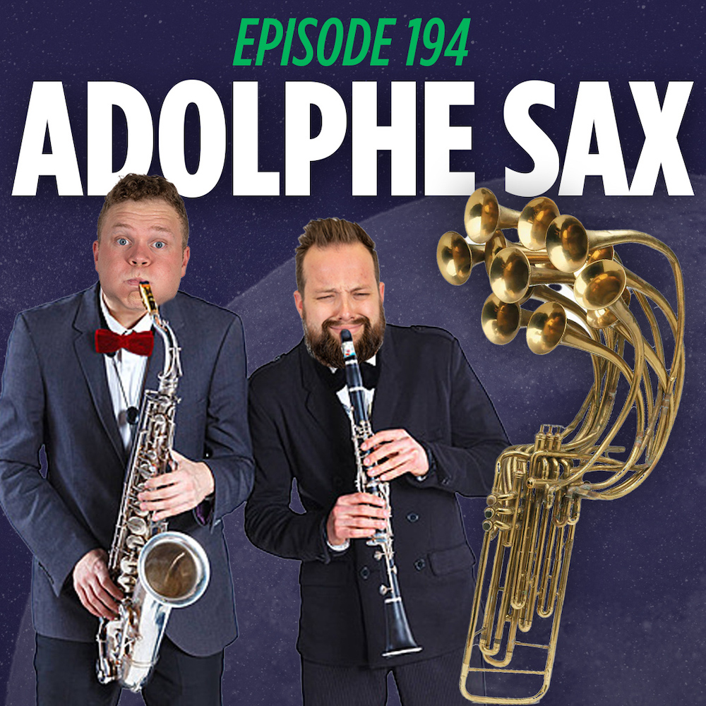 Comedy Podcast Hosts Tim Stone and Jaron Myers playing wind instruments in front of a graphic that reads "episode 194 Adolphe Sax"