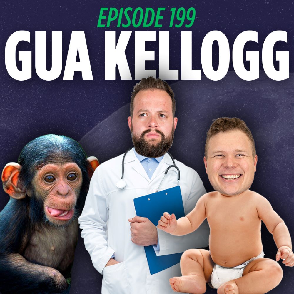 Podcasters Tim Stone and Jaron Myers dress like a doctor and a baby in front of a chimpanzee and in front of a graphic that reads Gua Kellogg.