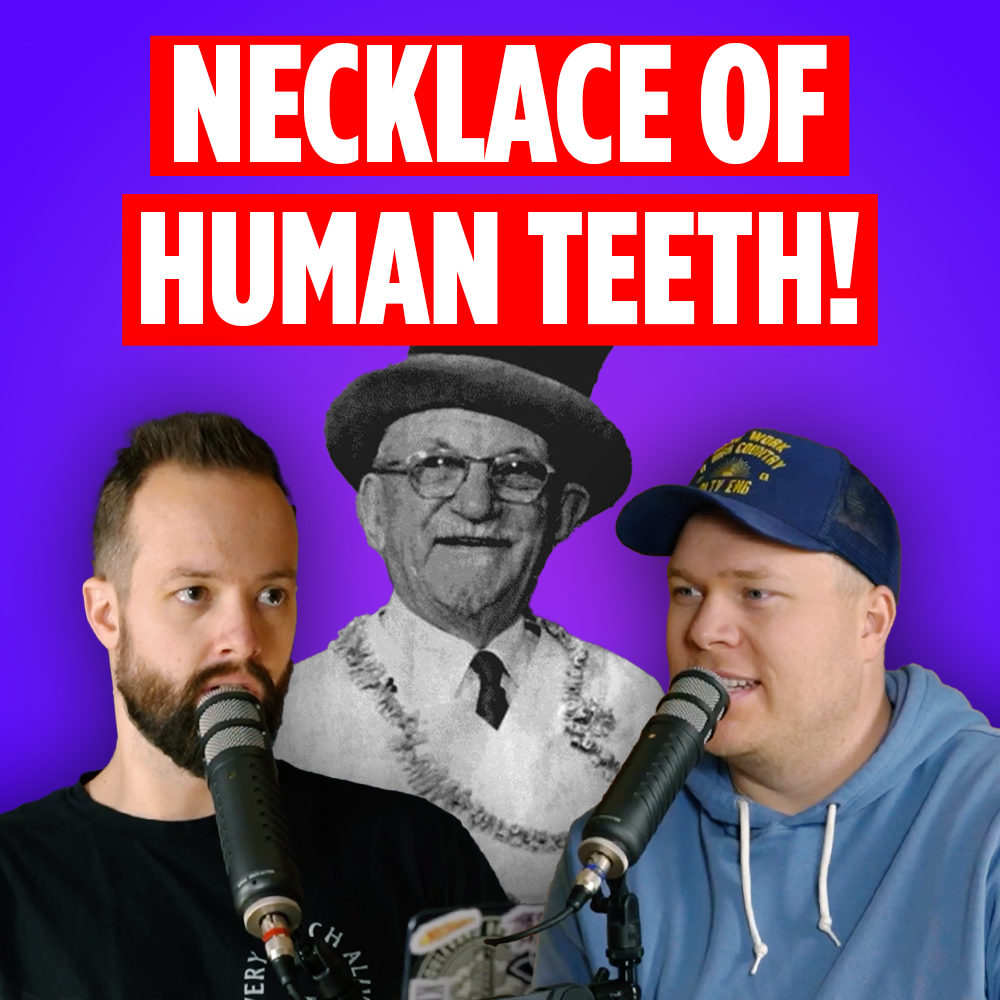 Circus Dentist Painless Parker standing behind comedy podcaster Jaron Myers and Tim Stone with a banner that reads Necklas of Human Teeth!