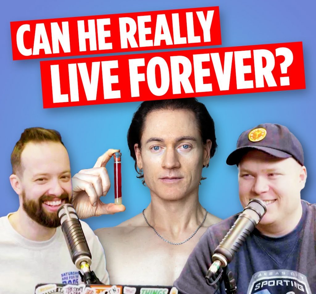 Bryan Johnson holding up a vile of his sons blood behind comedy podcasters jaron myers and tim stone with a banner that reads 'can he really live forever'