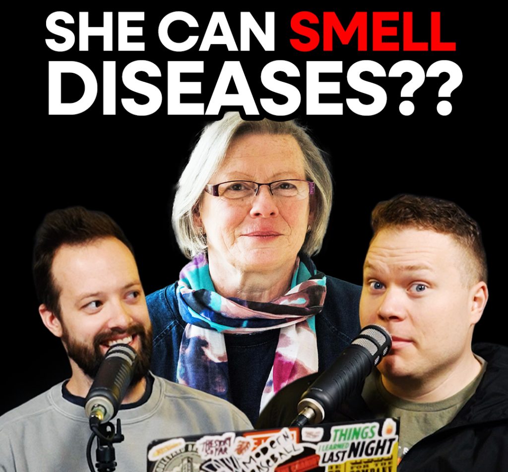 Joy Milne, the woman who can smell parkinson's, behind comedy podcasters jaron myers and time stone with a banner that reads 'she can smell diseases??'