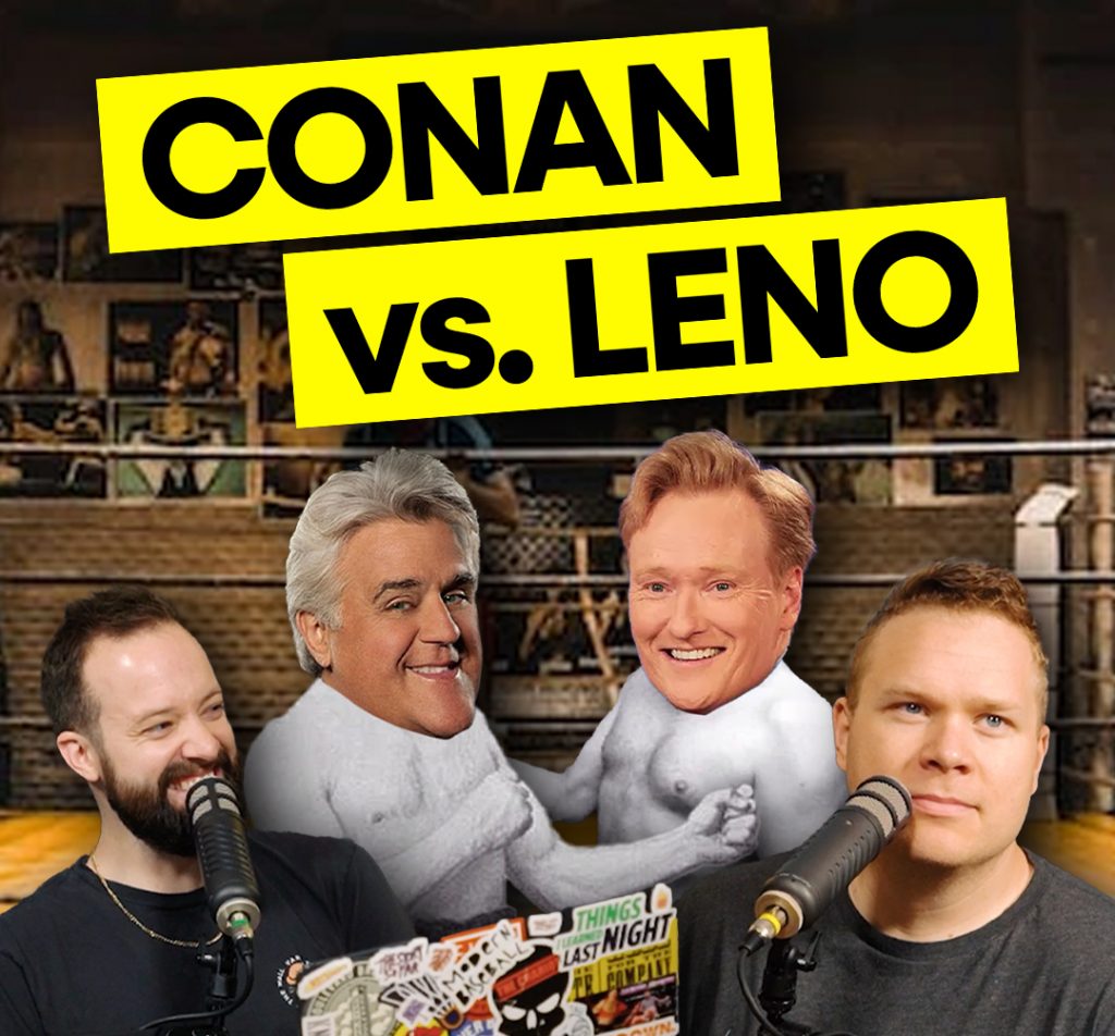 conan obrein and jay leno's heads on black and white old boxers in front of comedy podcasters jaron myers and tim stone with a banner that reads conan vs leno