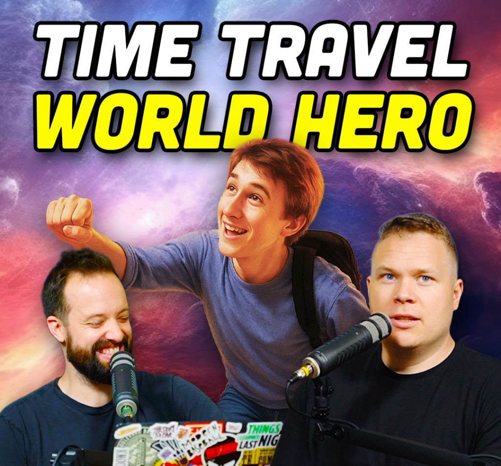 Velocity Gnome flying behind comedy podcasters Jaron Myers and Tim Stone with a banner that reads time travel world hero