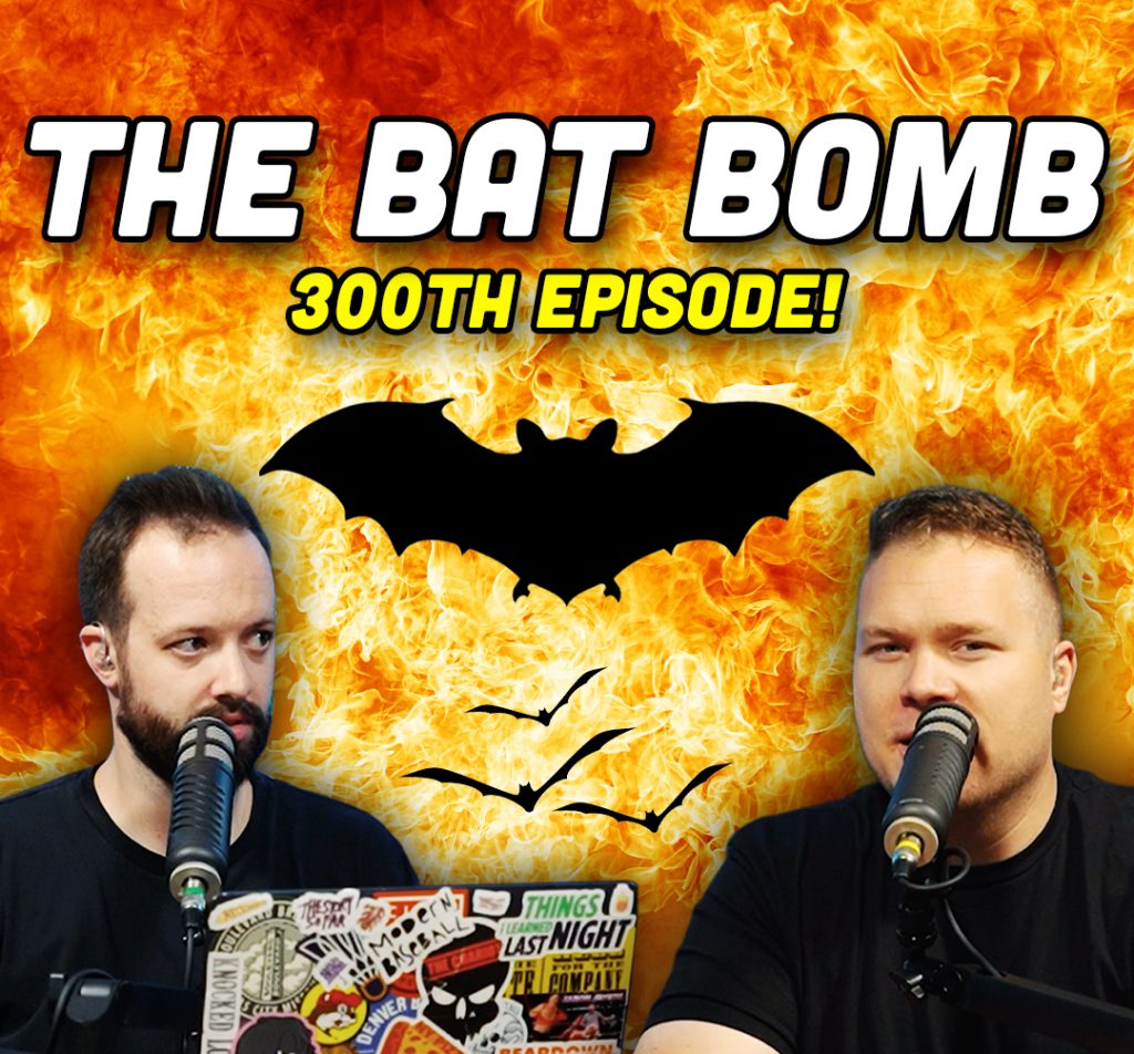 silhouettes of bats flying in front of an explosion behind comedy podcasters jaron myers and tim stone with a banner that reads 'the bat bomb. 300th episode!'