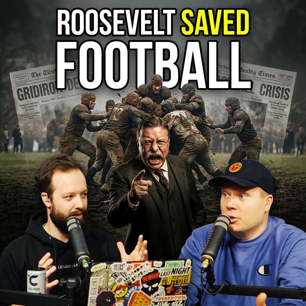 President Teddy Roosevelt yelling while pointing forward in front of an old time photo of a game of american football situated behind comedy podcasters jaron myers and tim stone with a banner that reads 'roosevelt saved football'