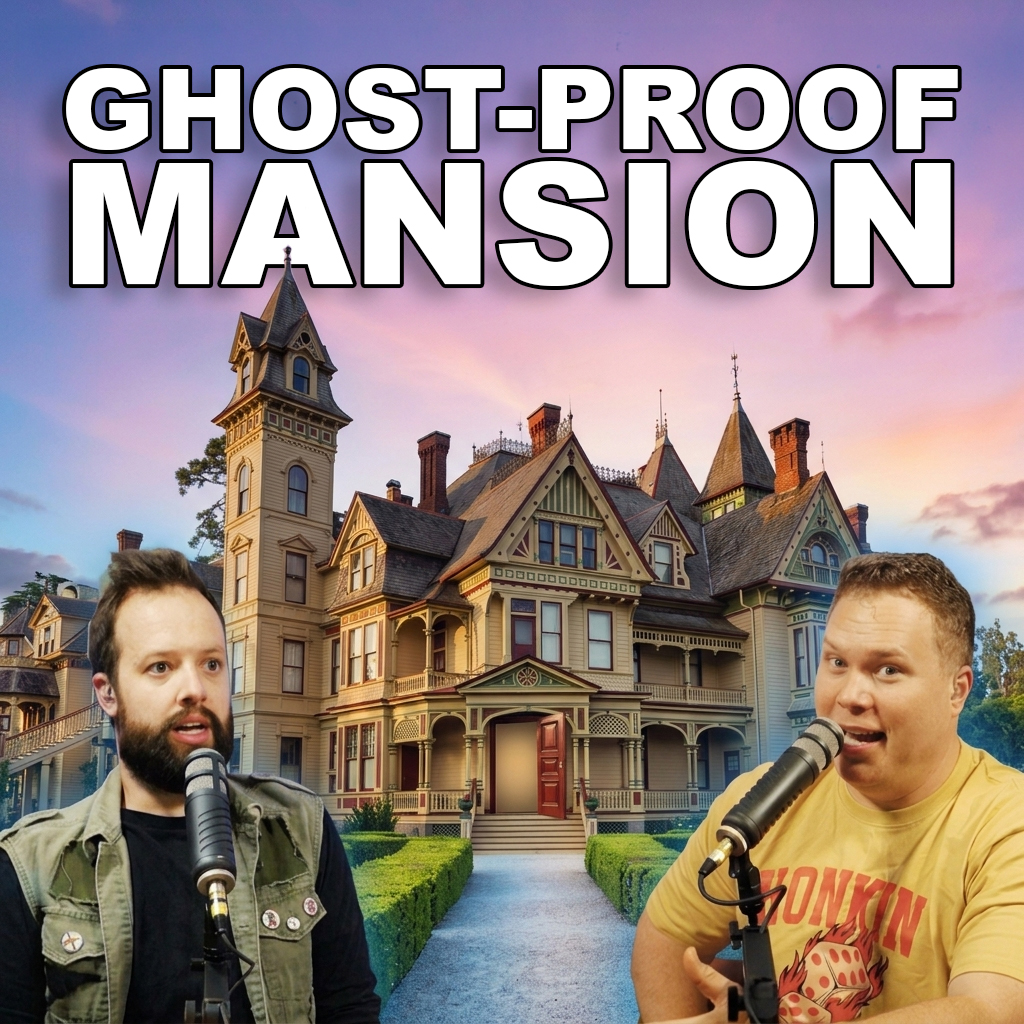 The Winchester House behind comedy podcasters Jaron Myers and Tim Stone with a banner that reads Ghost-Proof House