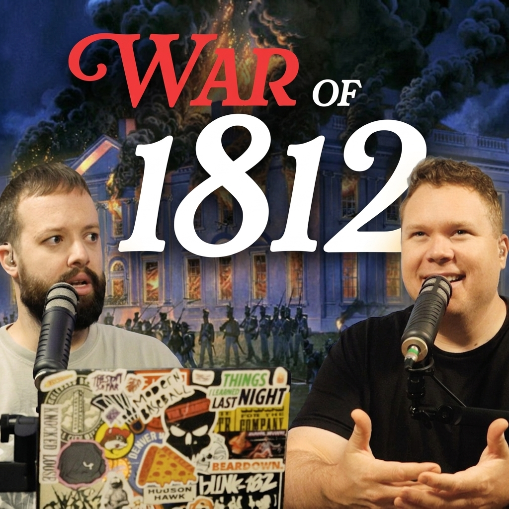 The white house on fire behind comedy podcasters Jaron Myers and Tim Stone with a banner that reads 'war of 1812'